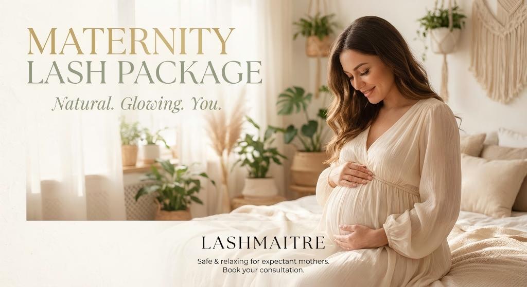 A promotional banner for LASHMAITRE's Maternity Lash Package, featuring a pregnant woman in a serene setting with glowing, natural lashes. The text highlights "Safe & relaxing for expectant mothers," emphasizing the salon's strict maternity lash service protocols.
